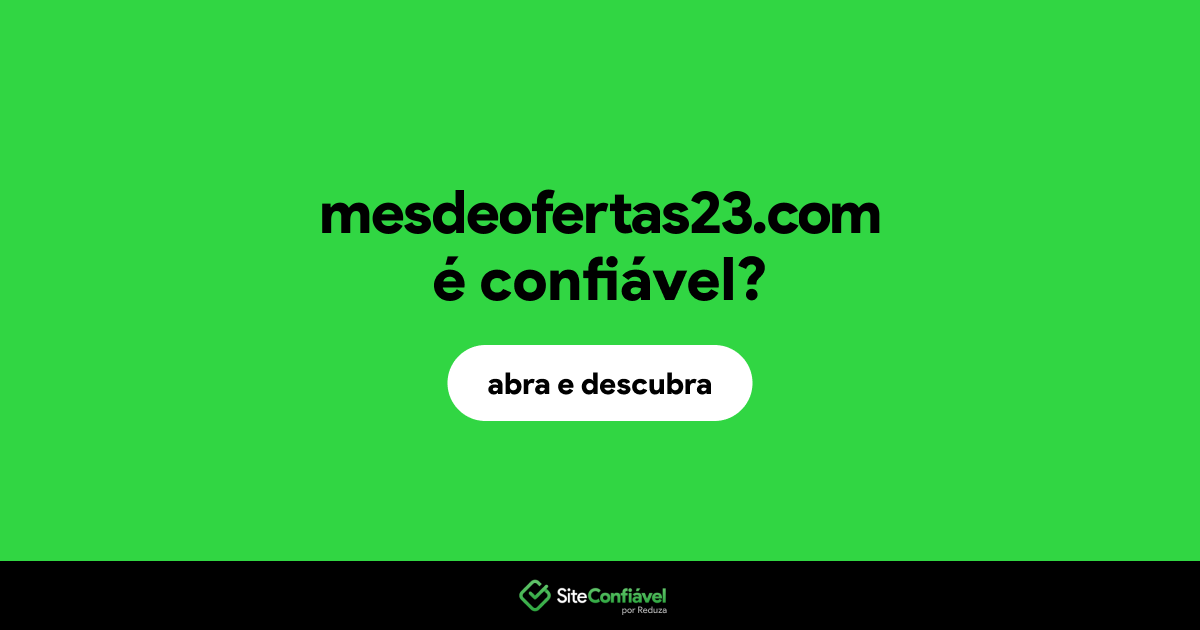 O site mesdeofertas23.com é confiável?