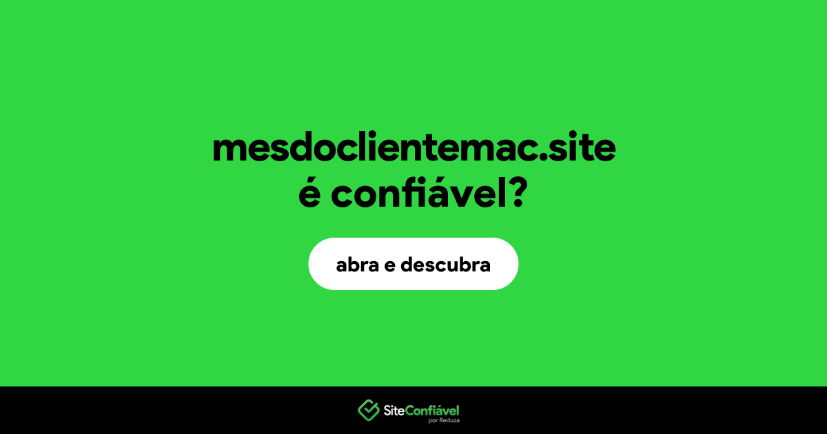 O site mesdoclientemac.site é confiável?