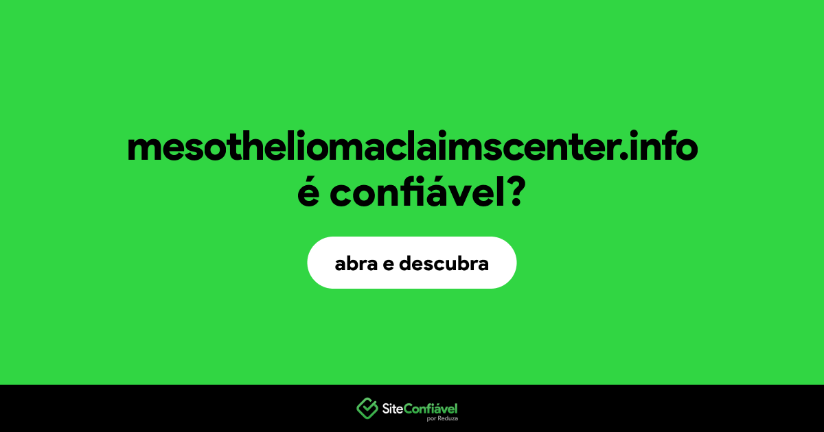 O site mesotheliomaclaimscenter.info é confiável?