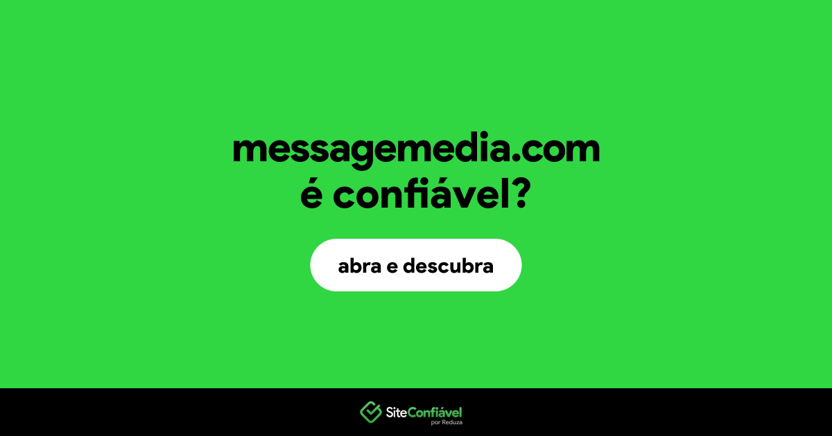 O site messagemedia.com é confiável?