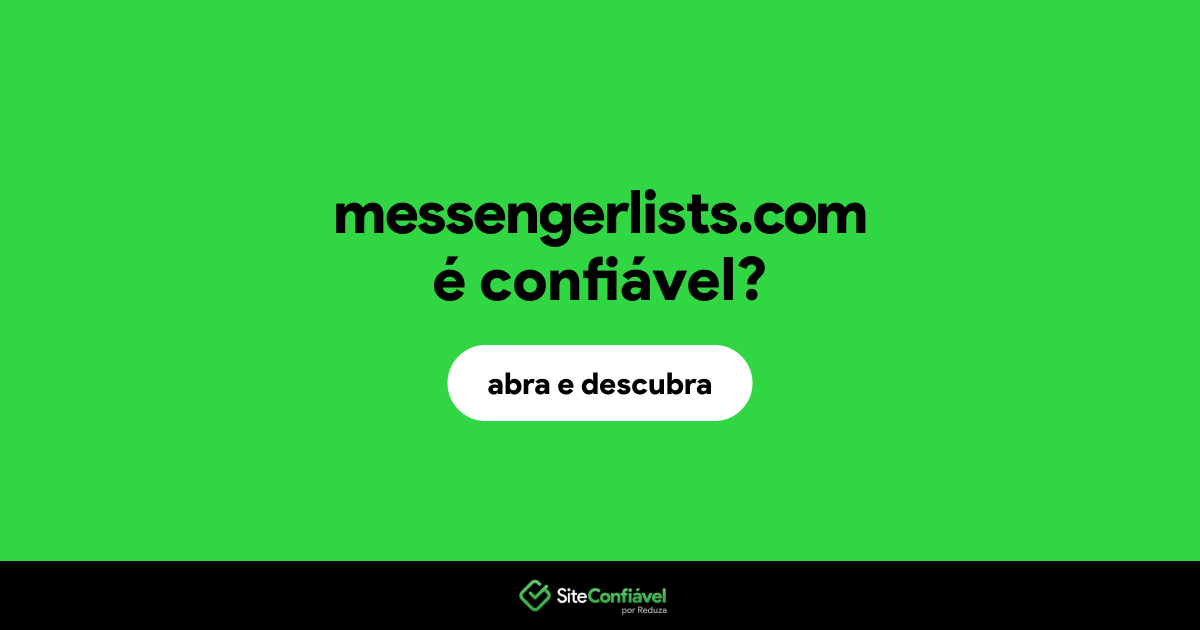 O site messengerlists.com é confiável?