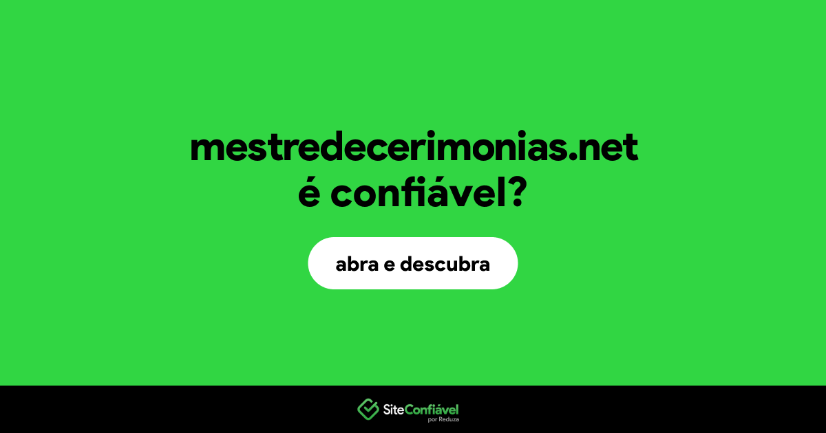 O site mestredecerimonias.net é confiável?