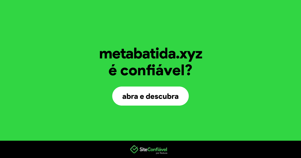 O site metabatida.xyz é confiável?