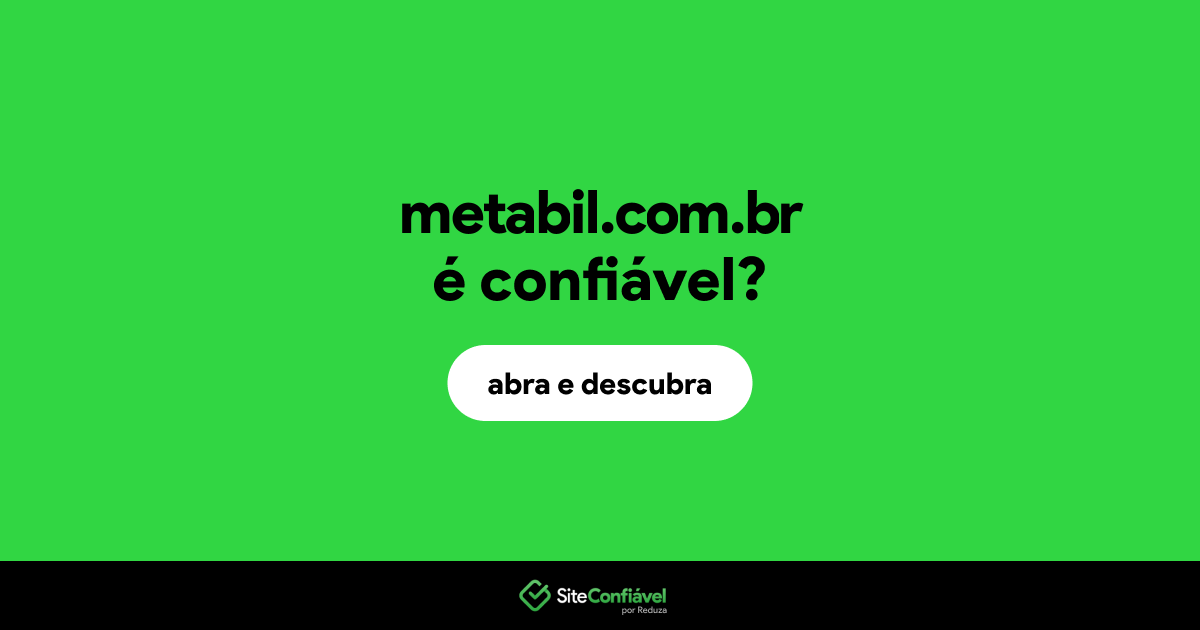 O site metabil.com.br é confiável?