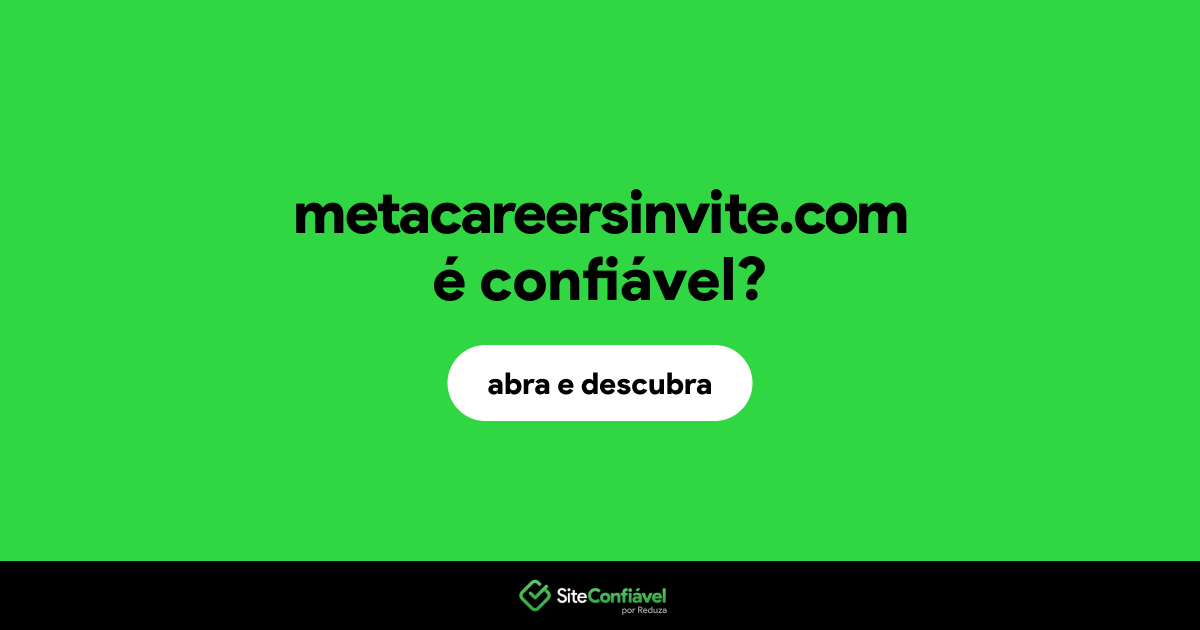 O site metacareersinvite.com é confiável?