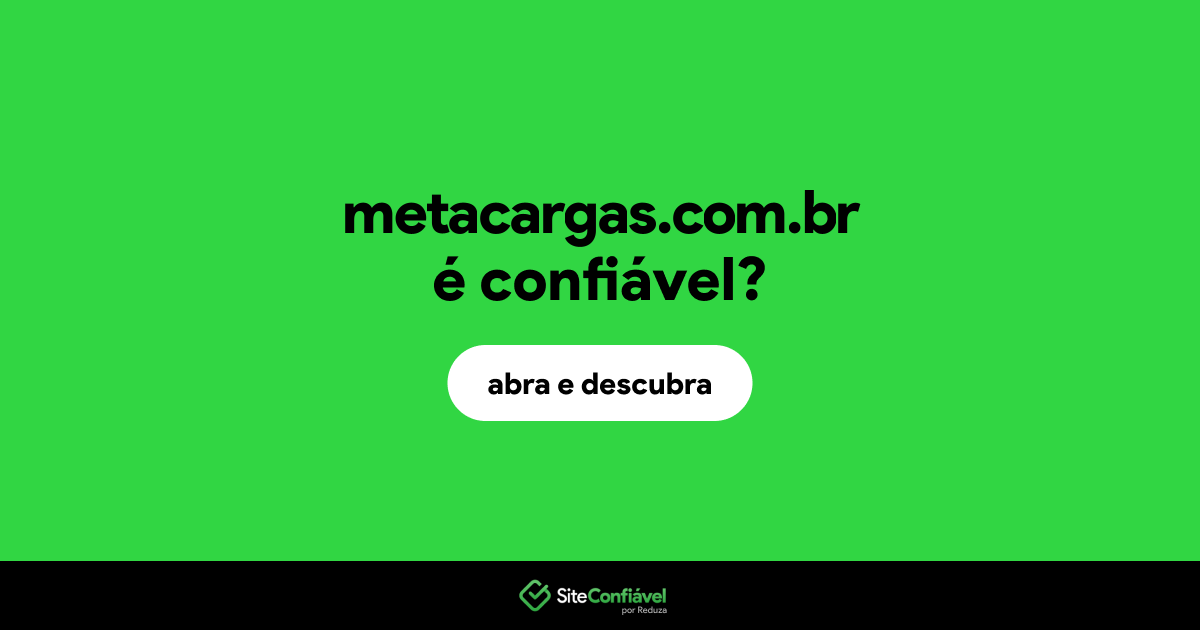 O site metacargas.com.br é confiável?