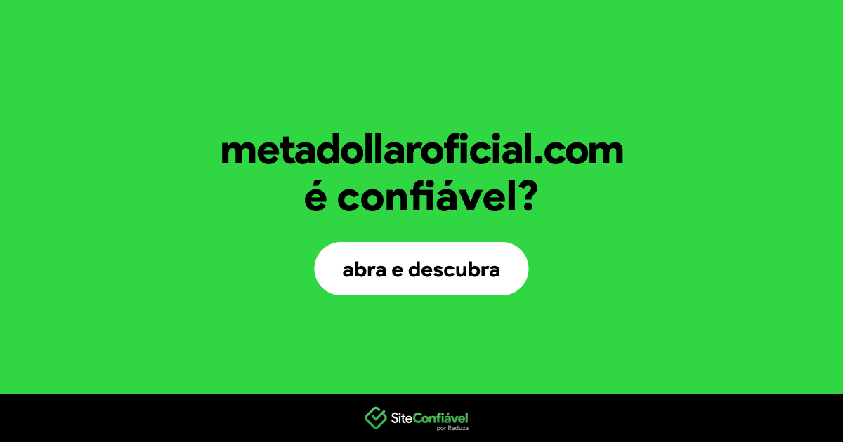 O site metadollaroficial.com é confiável?