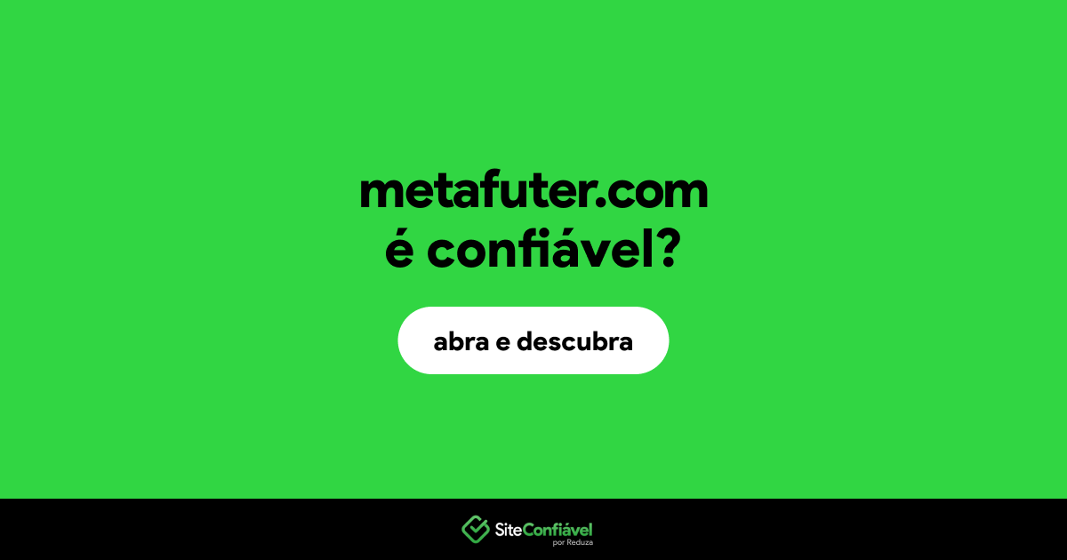 O site metafuter.com é confiável?