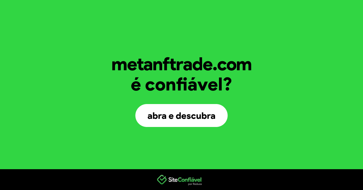 O site metanftrade.com é confiável?