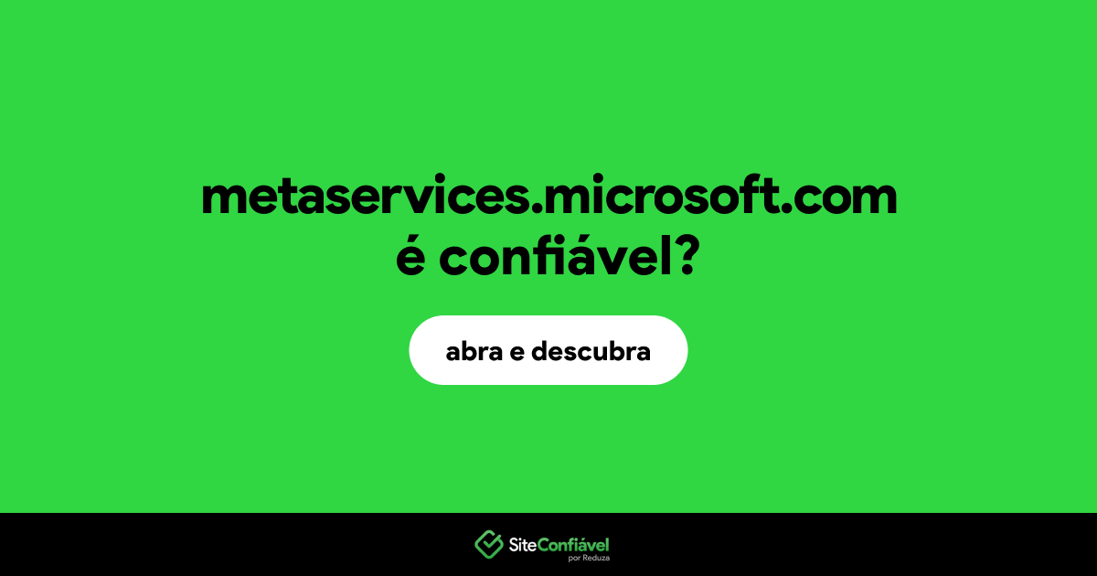 O site metaservices.microsoft.com é confiável?