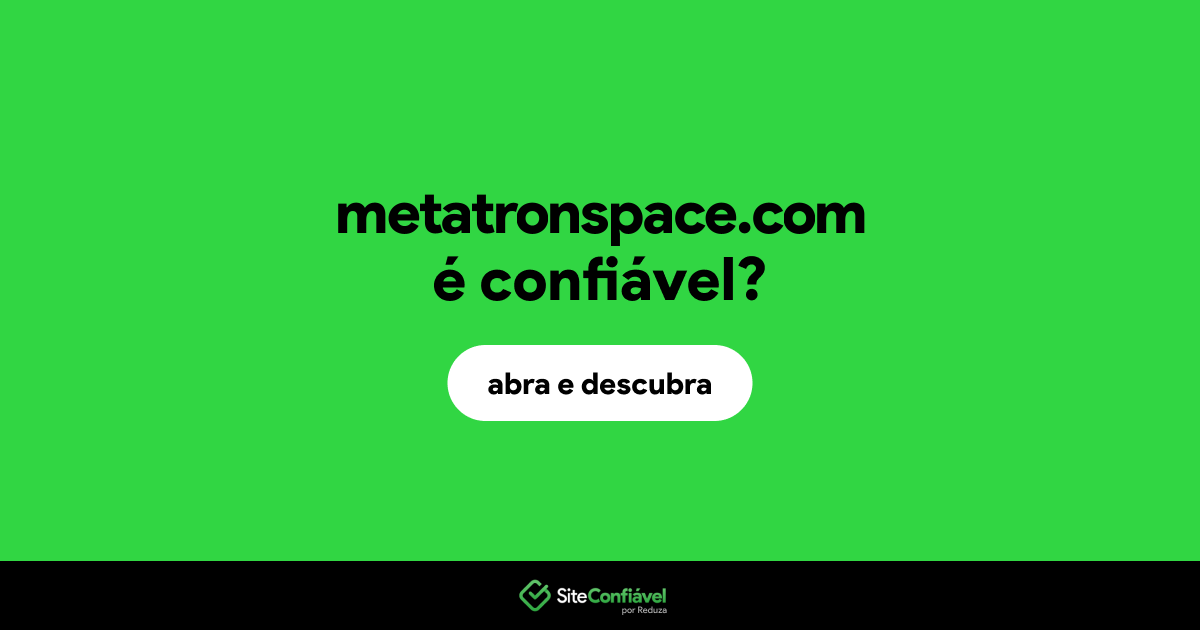 O site metatronspace.com é confiável?