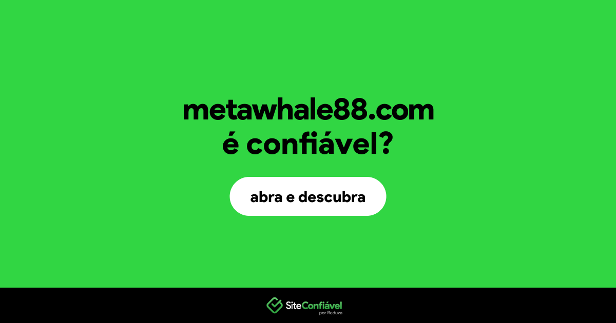 O site metawhale88.com é confiável?