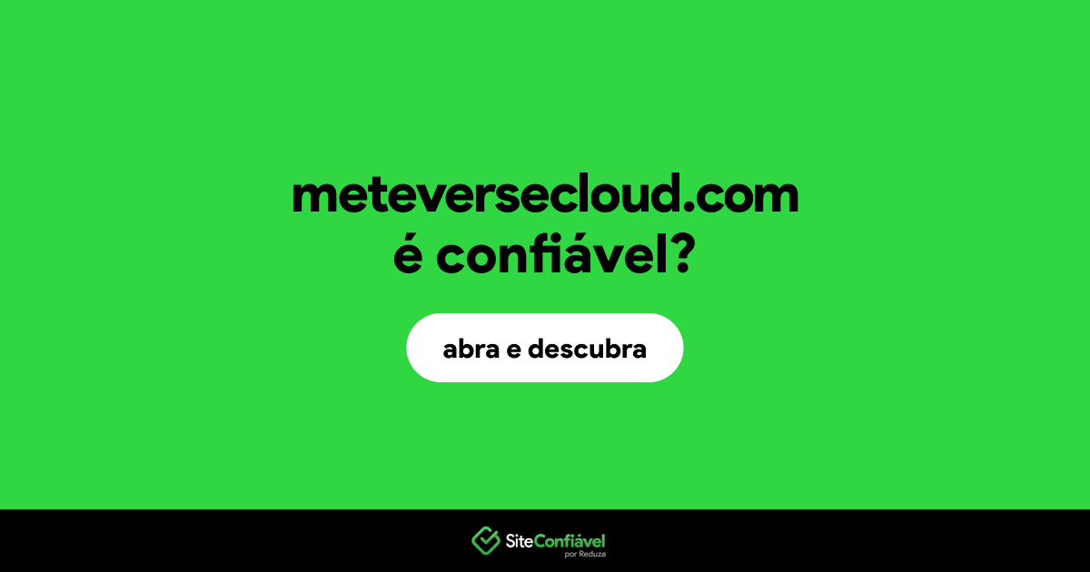 O site meteversecloud.com é confiável?