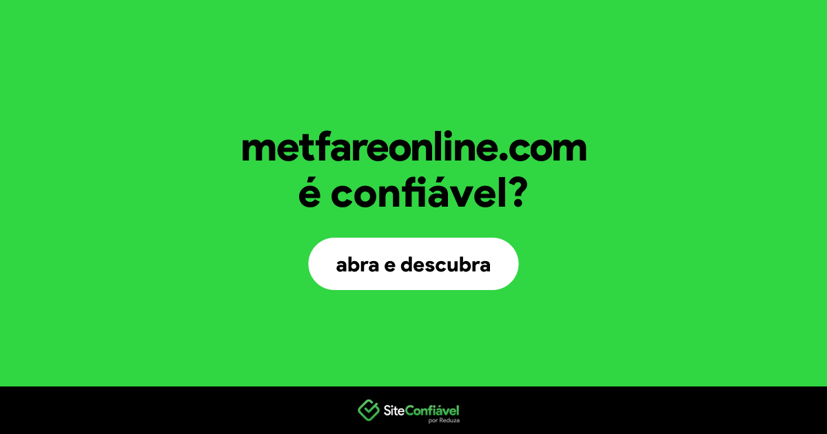 O site metfareonline.com é confiável?