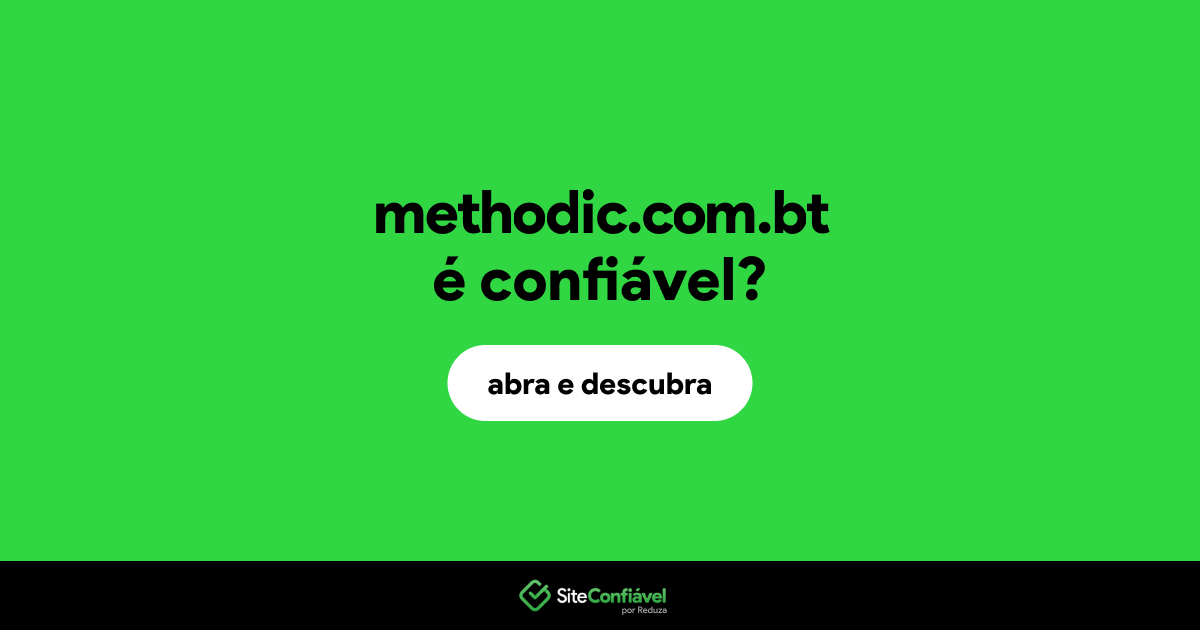 O site methodic.com.bt é confiável?