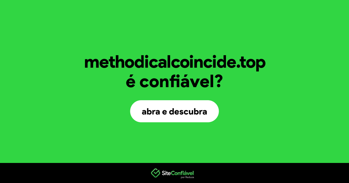 O site methodicalcoincide.top é confiável?