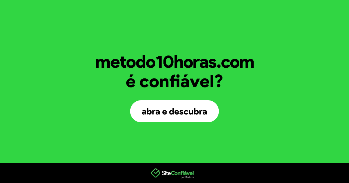 O site metodo10horas.com é confiável?
