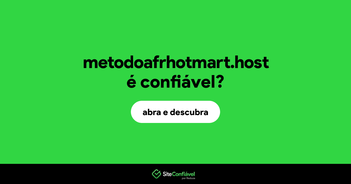 O site metodoafrhotmart.host é confiável?