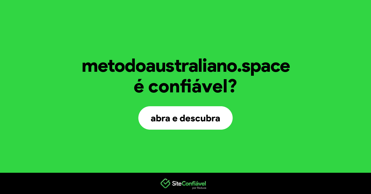 O site metodoaustraliano.space é confiável?