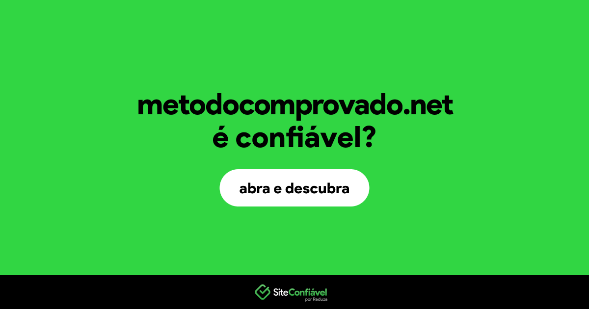 O site metodocomprovado.net é confiável?
