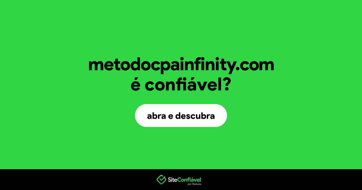O site metodocpainfinity.com é confiável?