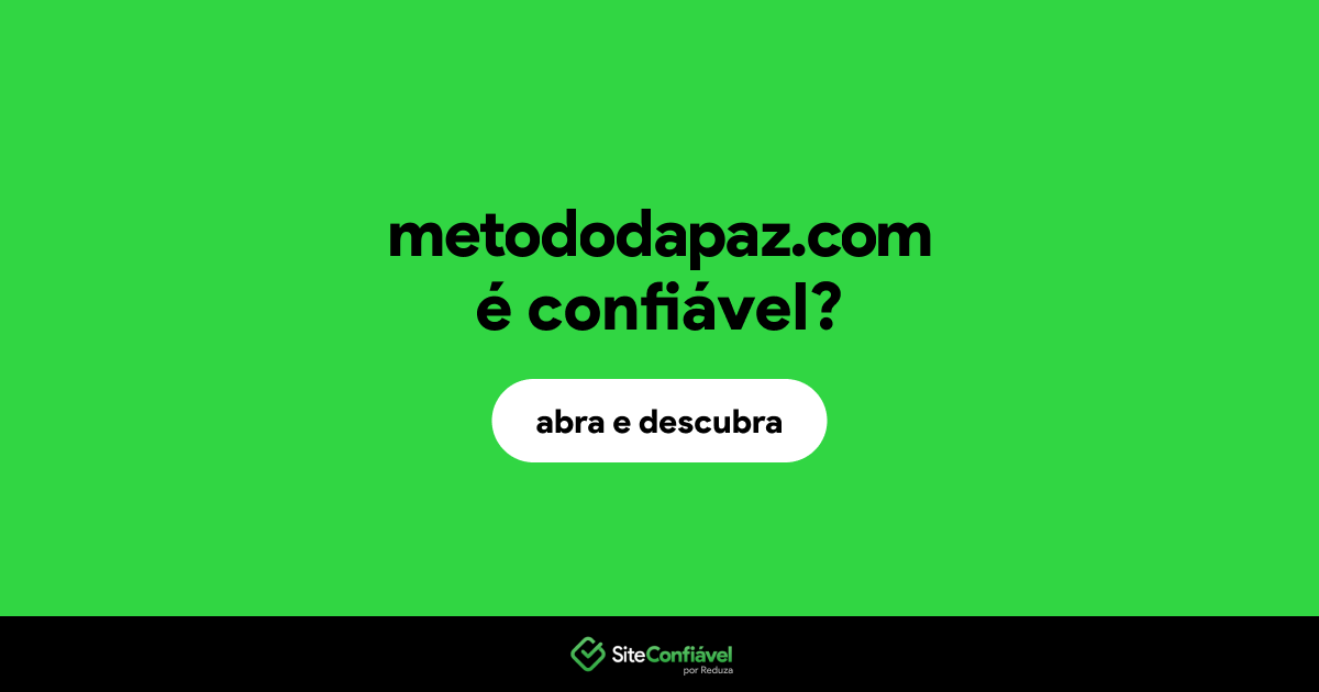 O site metododapaz.com é confiável?