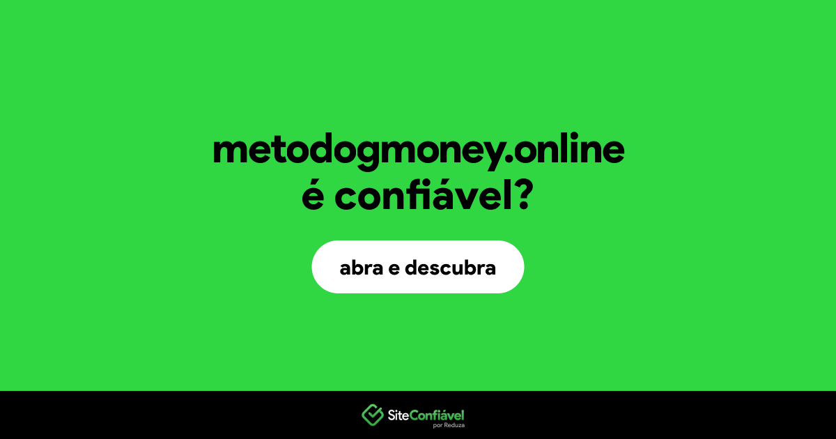 O site metodogmoney.online é confiável?