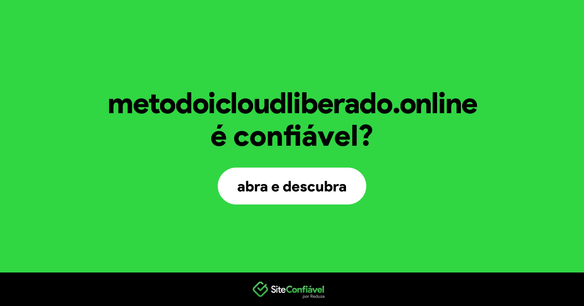 O site metodoicloudliberado.online é confiável?