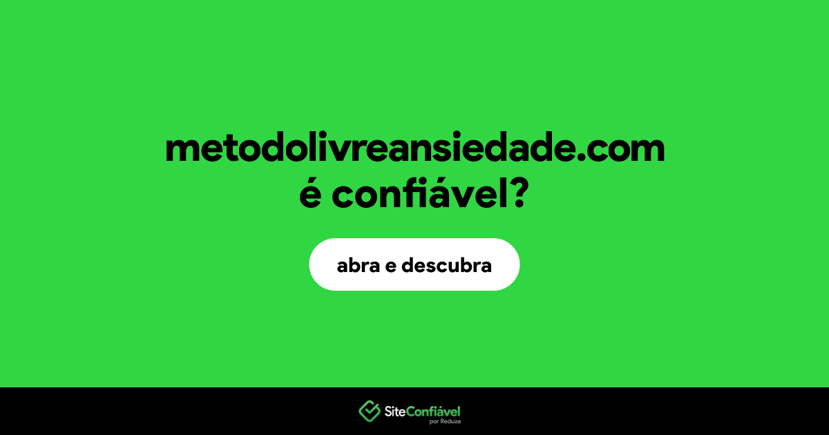 O site metodolivreansiedade.com é confiável?