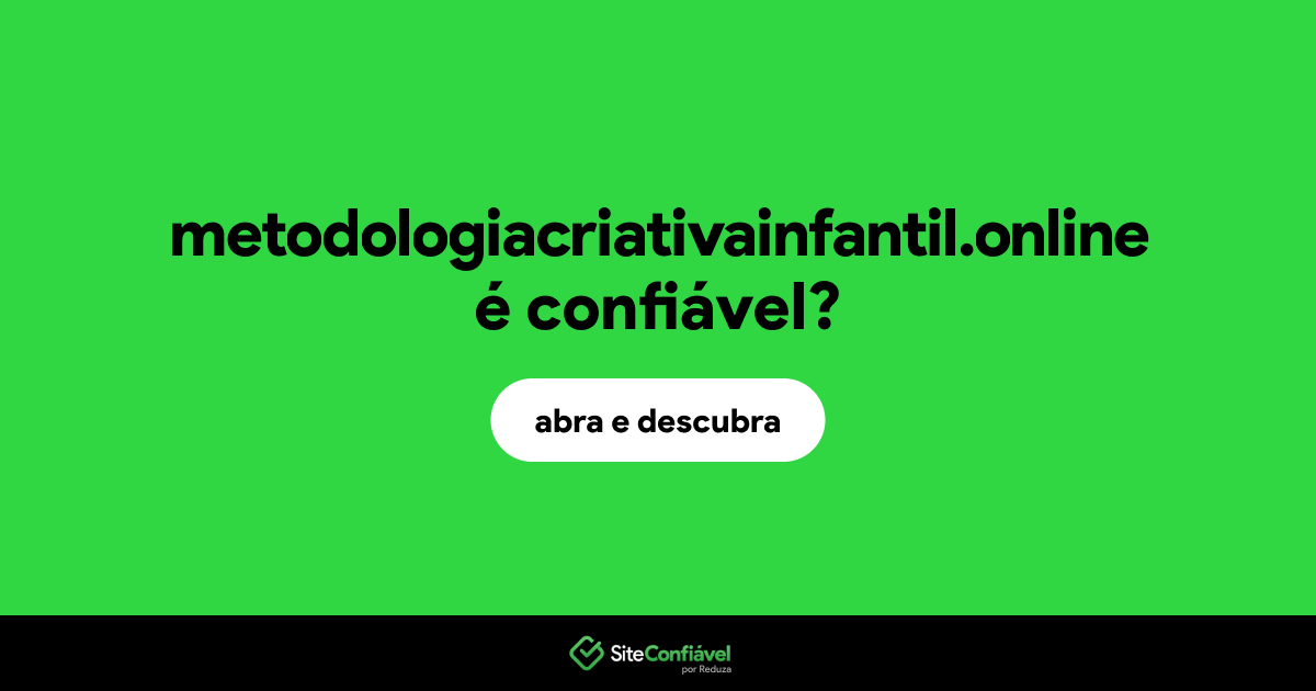 O site metodologiacriativainfantil.online é confiável?