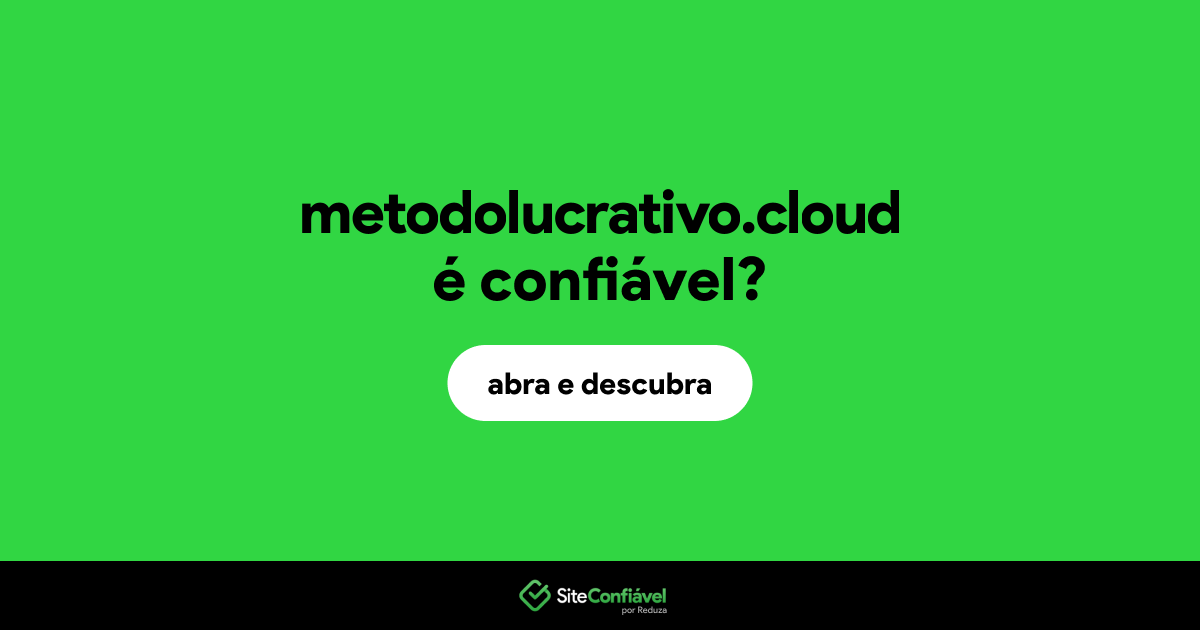 O site metodolucrativo.cloud é confiável?