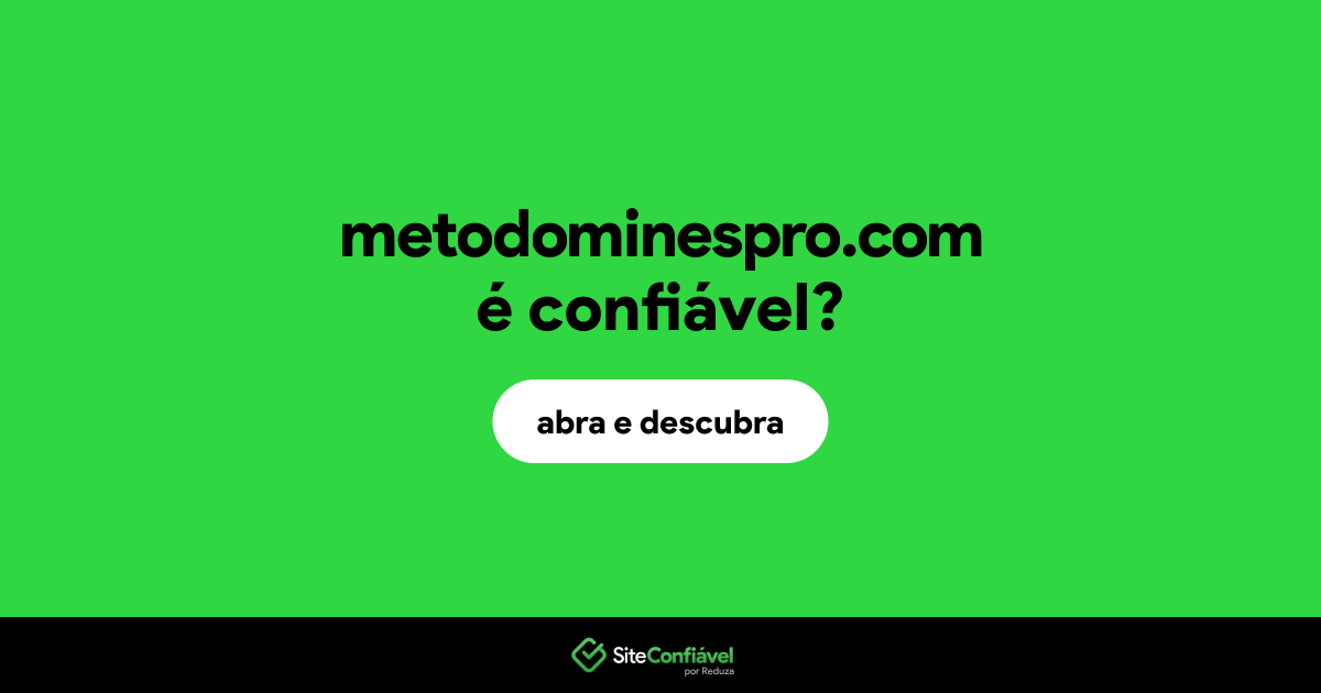 O site metodominespro.com é confiável?