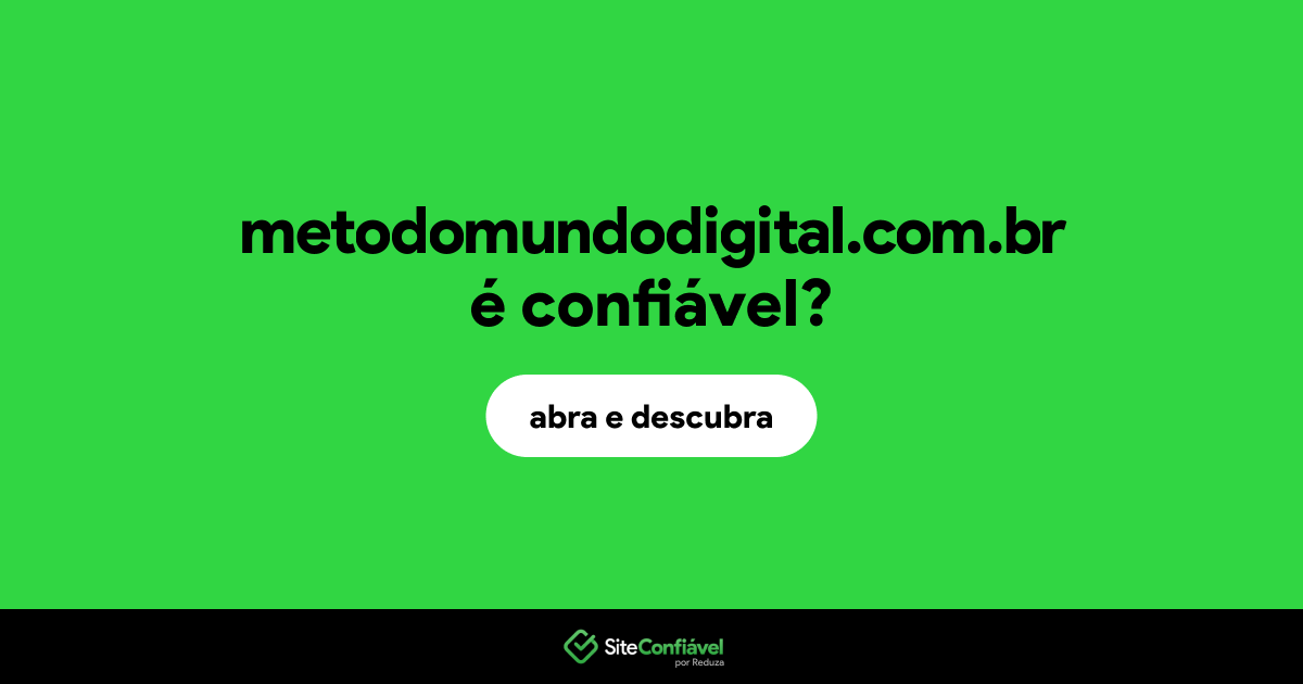 O site metodomundodigital.com.br é confiável?