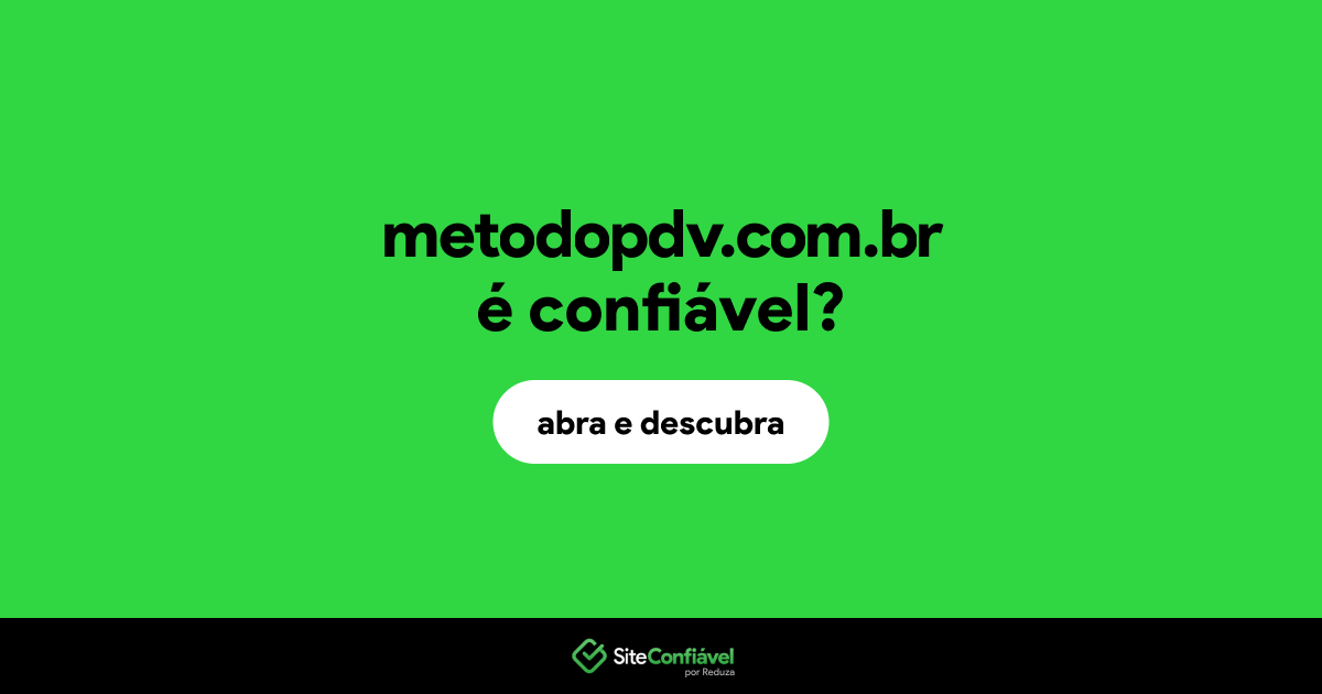 O site metodopdv.com.br é confiável?