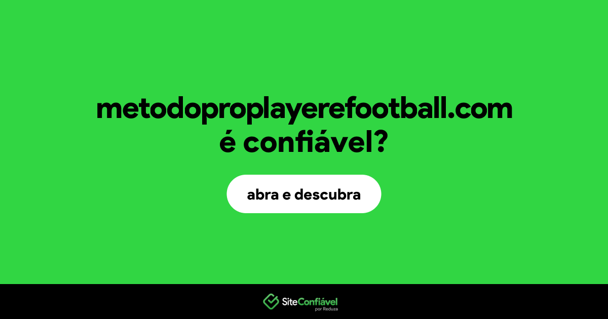O site metodoproplayerefootball.com é confiável?