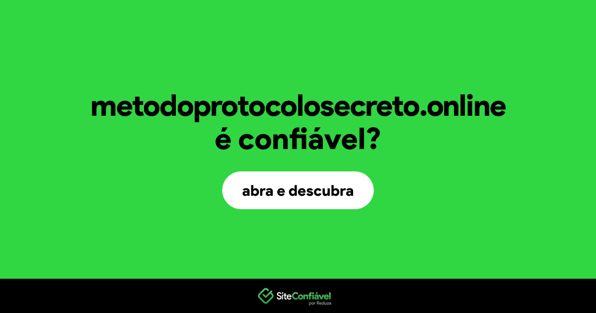 O site metodoprotocolosecreto.online é confiável?