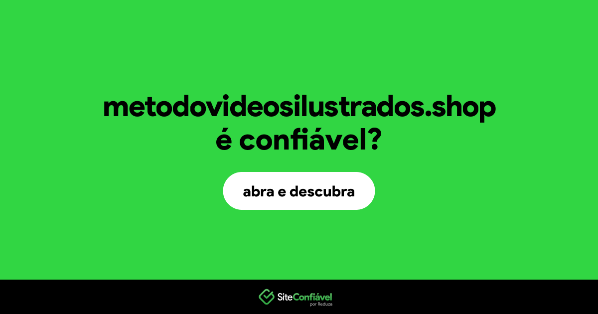 O site metodovideosilustrados.shop é confiável?