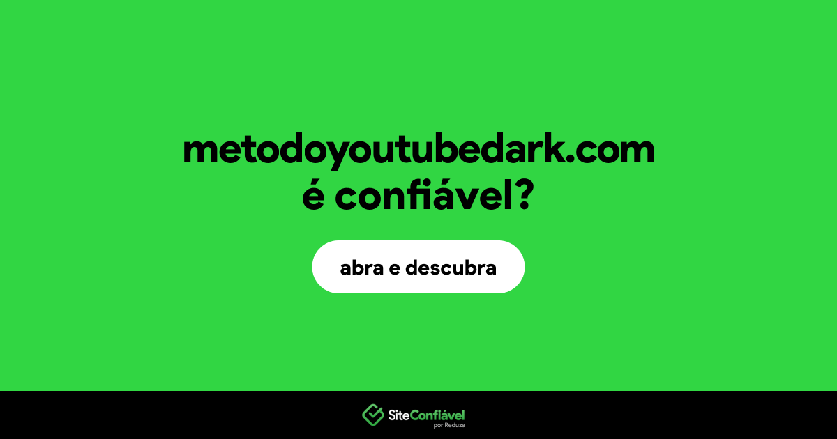 O site metodoyoutubedark.com é confiável?