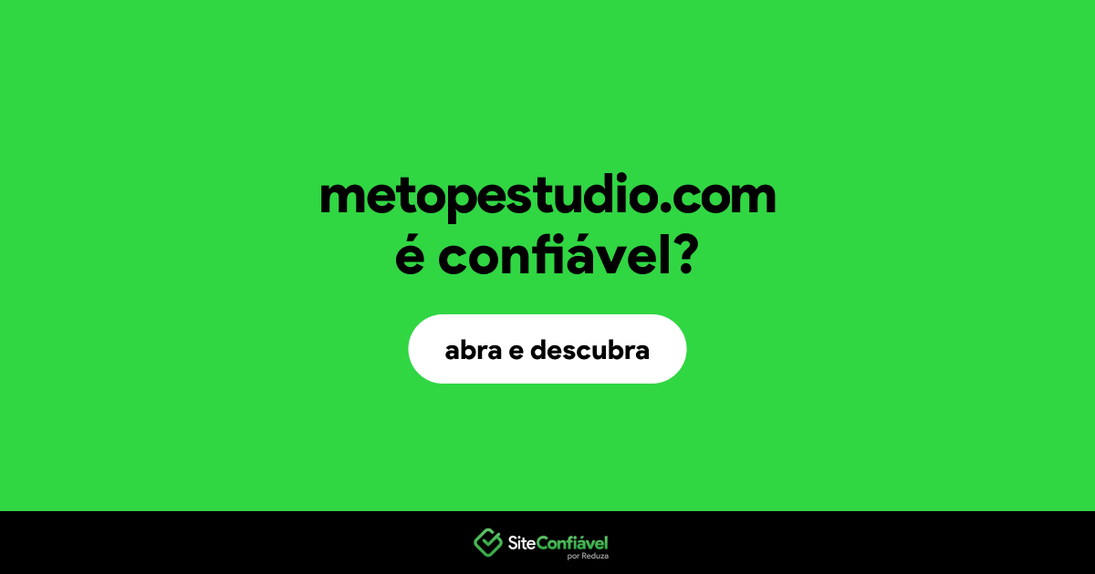 O site metopestudio.com é confiável?