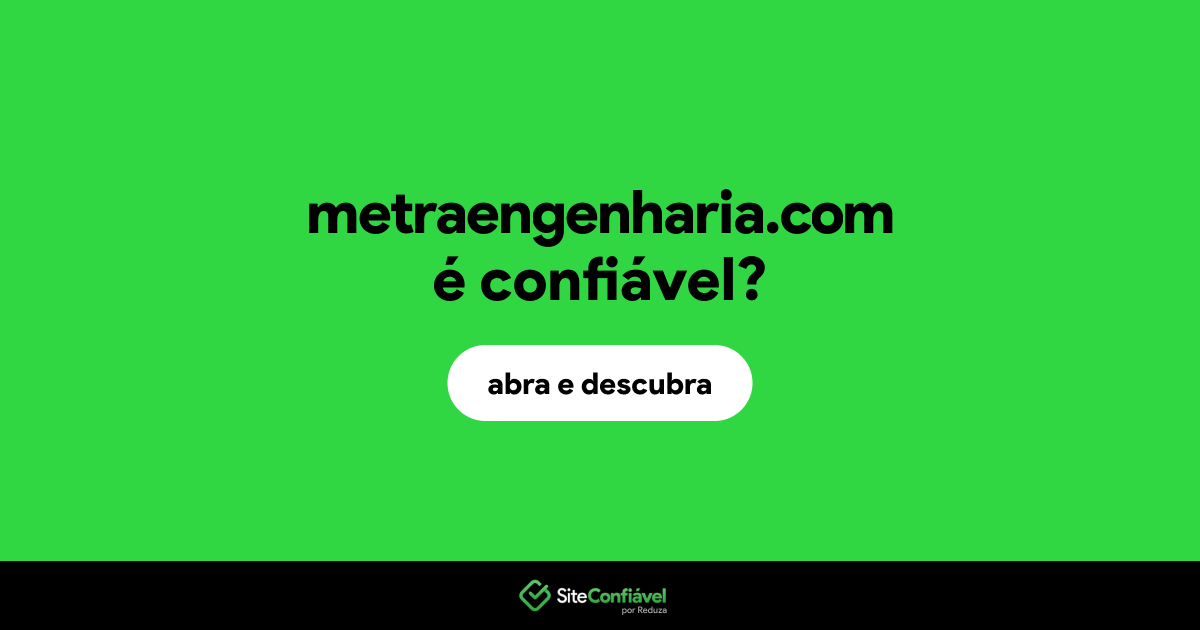 O site metraengenharia.com é confiável?