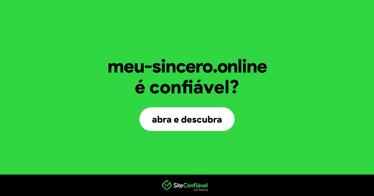 O site meu-sincero.online é confiável?