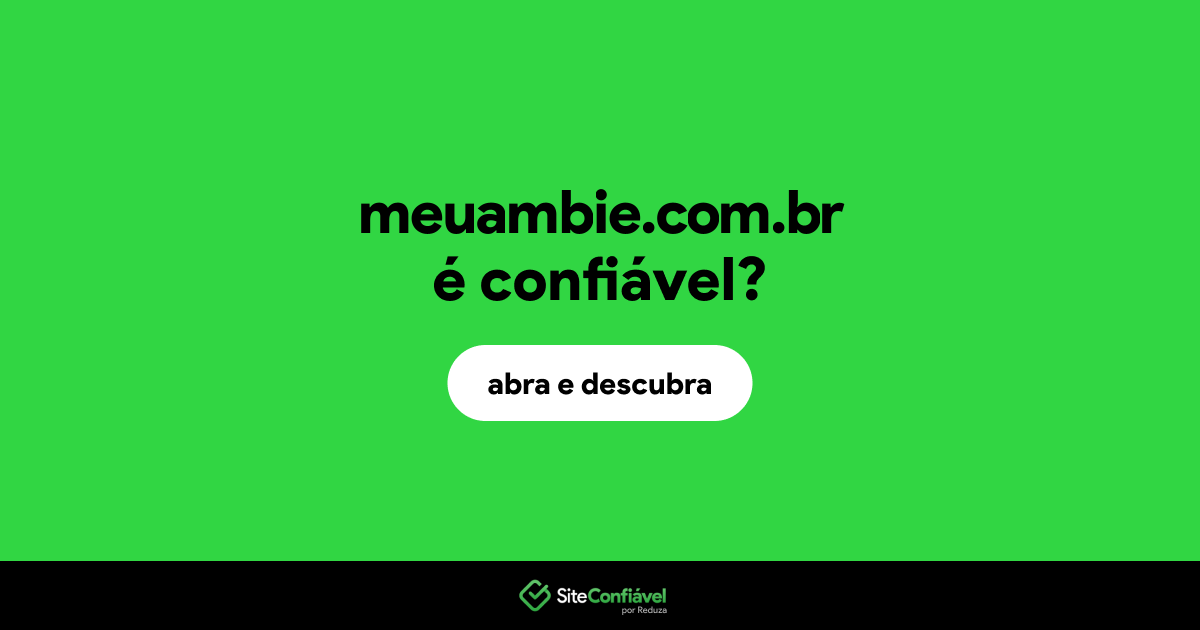 O site meuambie.com.br é confiável?