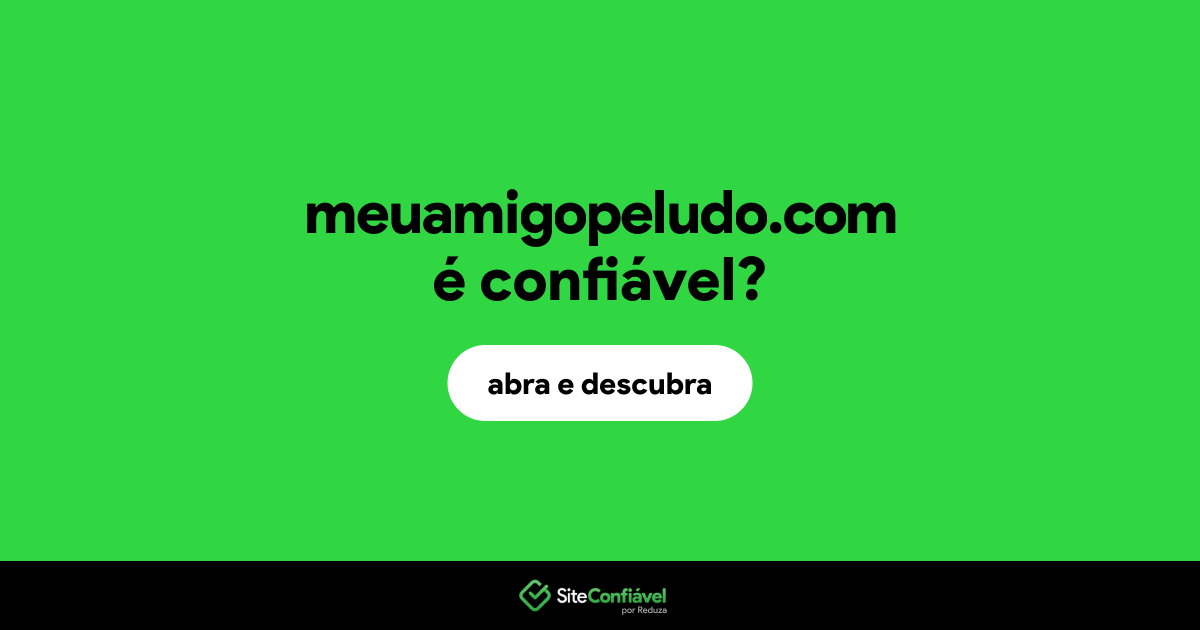 O site meuamigopeludo.com é confiável?