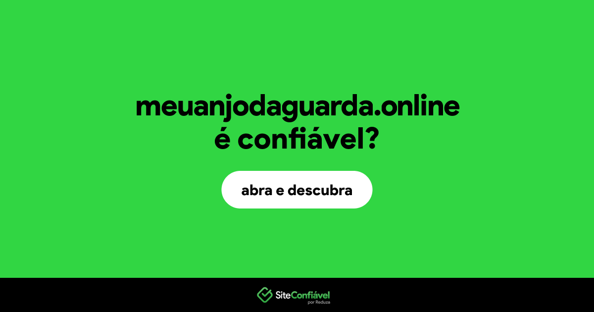O site meuanjodaguarda.online é confiável?