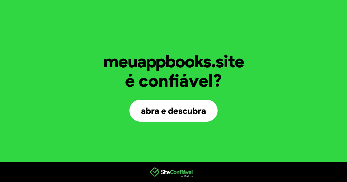 O site meuappbooks.site é confiável?