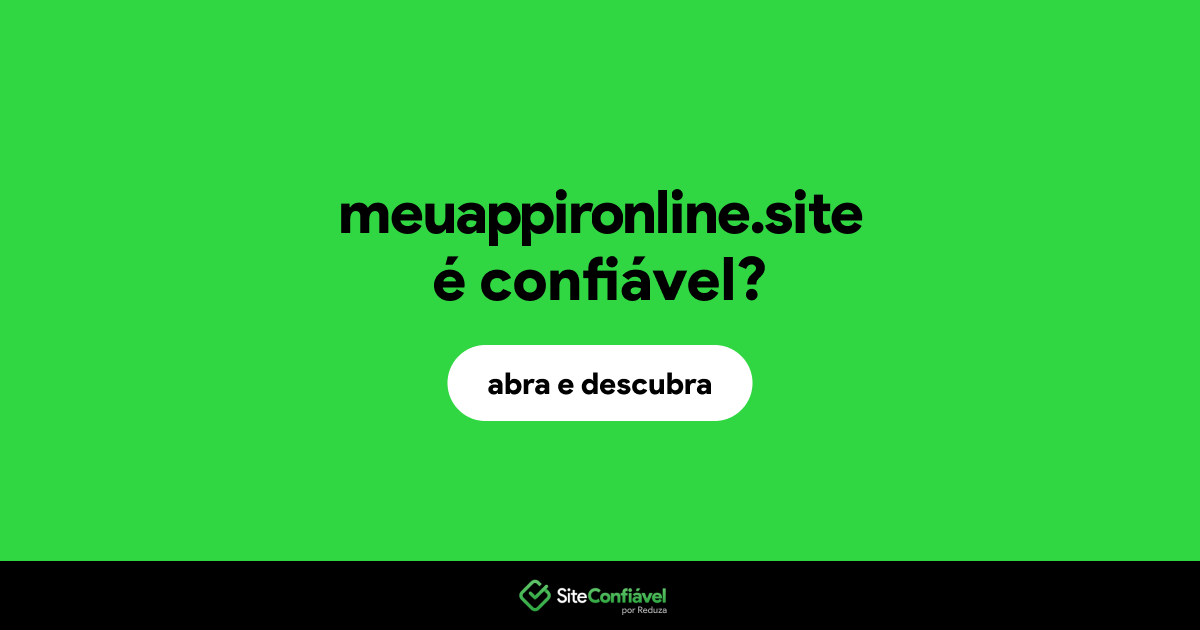 O site meuappironline.site é confiável?