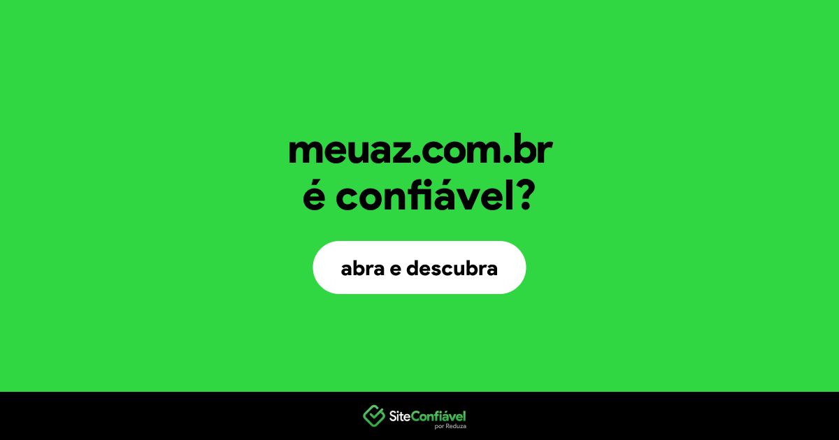 O site meuaz.com.br é confiável?