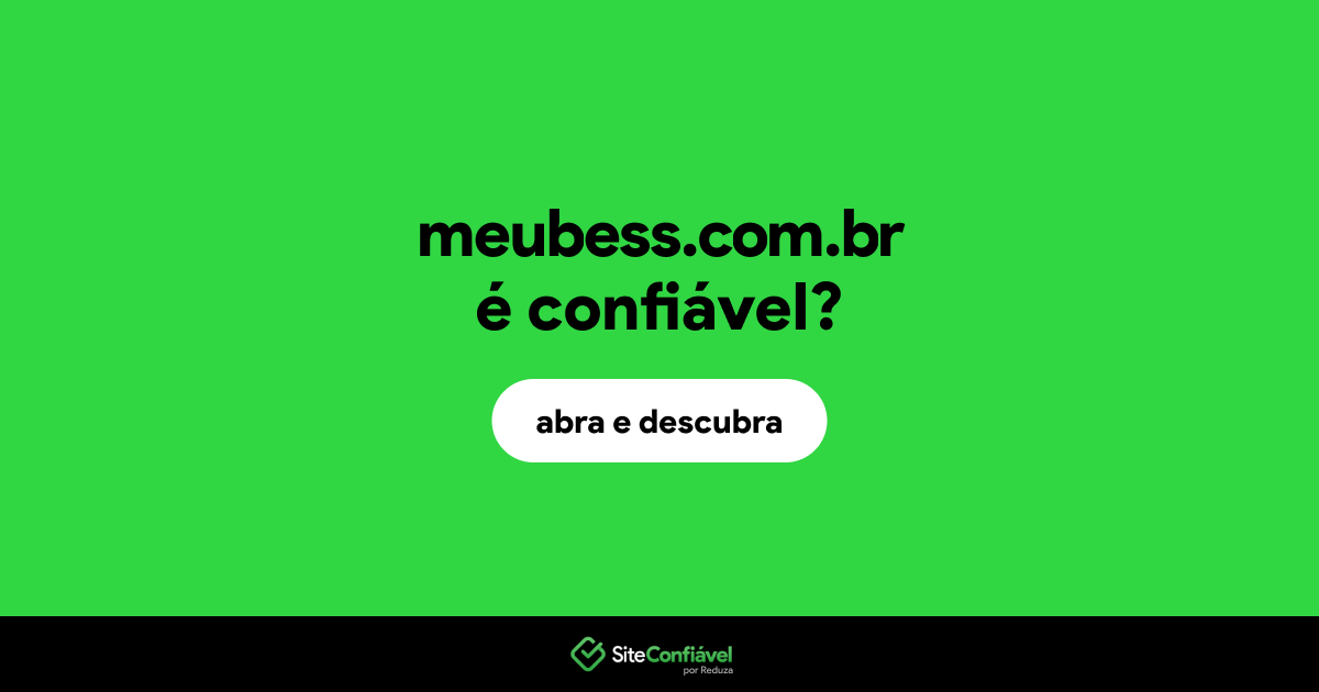 O site meubess.com.br é confiável?