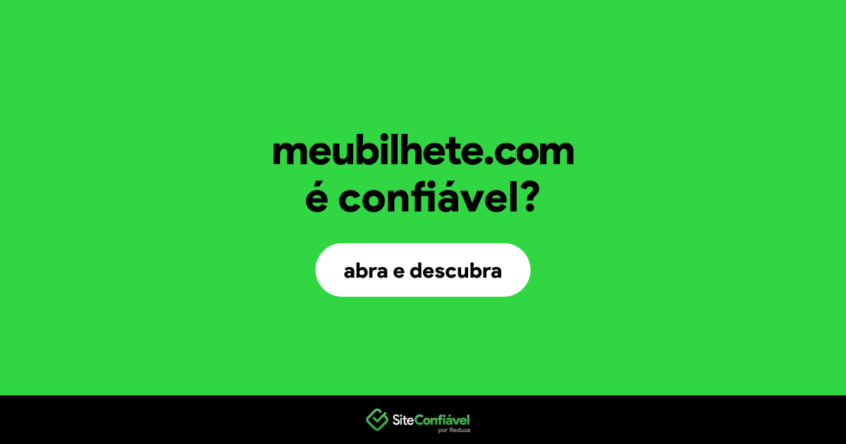 O site meubilhete.com é confiável?