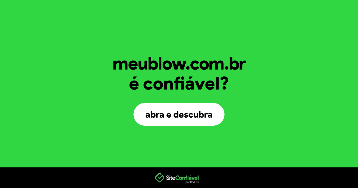 O site meublow.com.br é confiável?